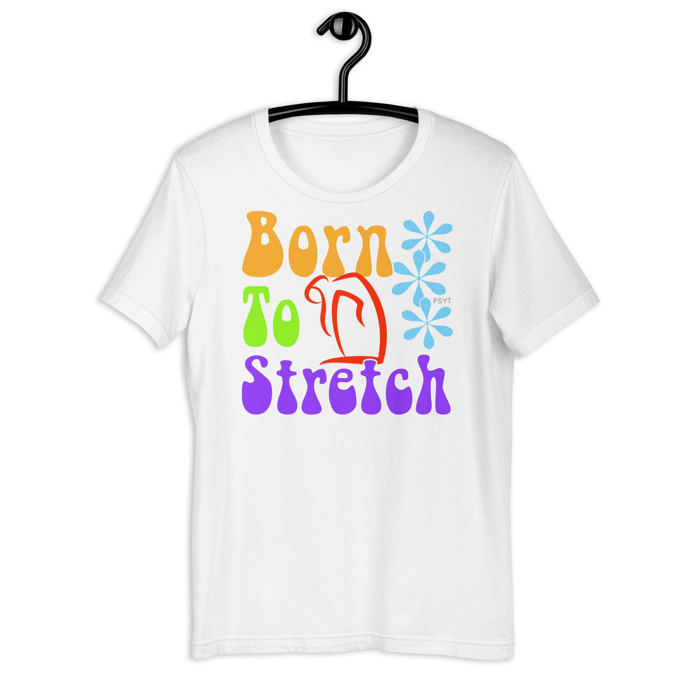 Born To Stretch Retro Groovy Shirt