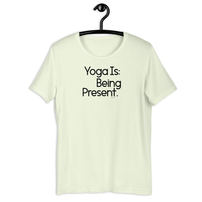 Fact: Yoga Is Being Present Light Color Shirt