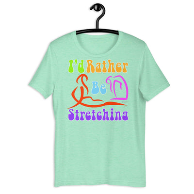 I'd Rather Be Stretching Retro Groovy Shirt