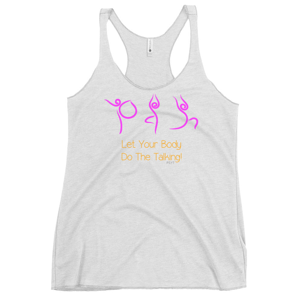 Let Your Body Do The Talking Yoga Routine Racerback Tank Top