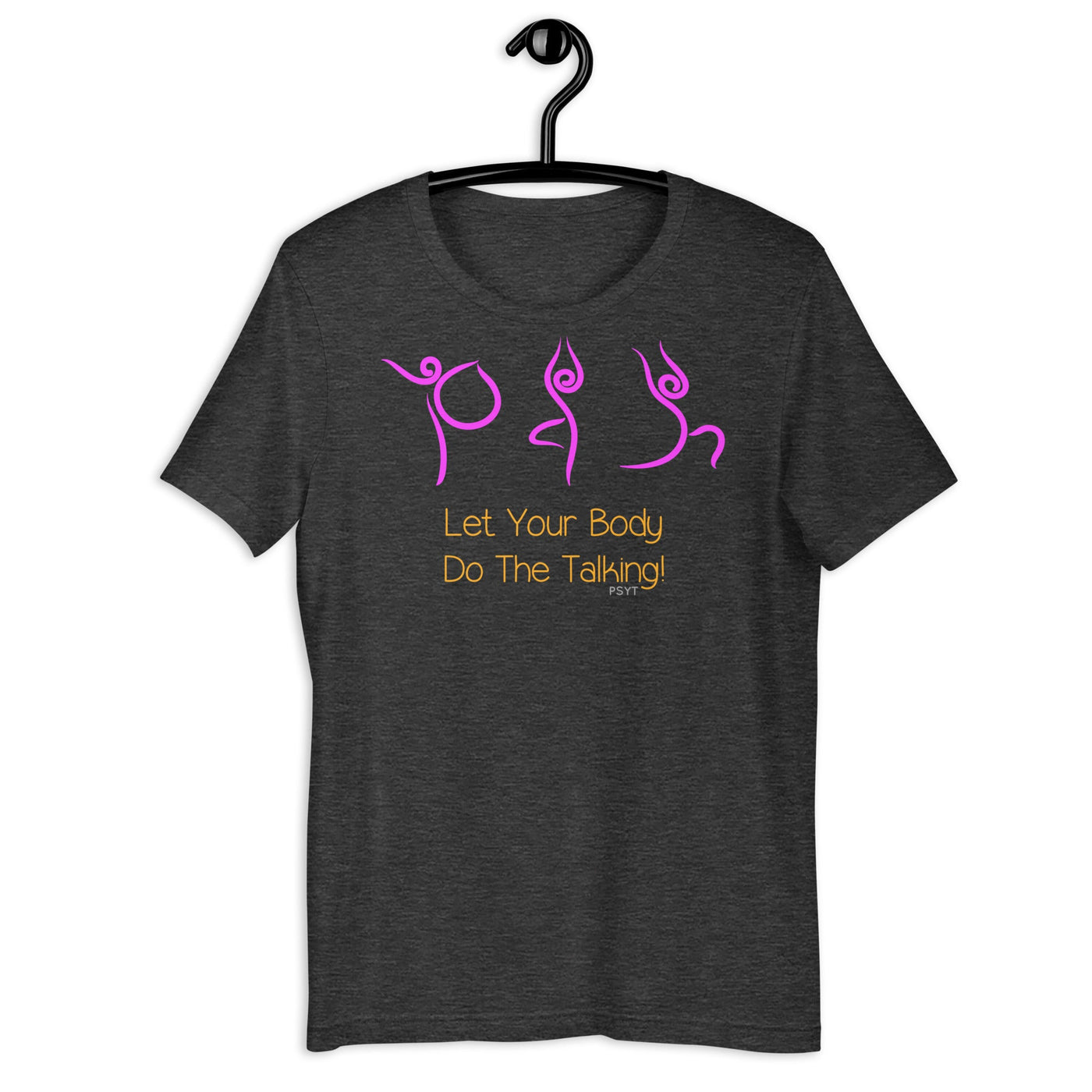 Let Your Body Do The Talking Yoga Routine Shirt